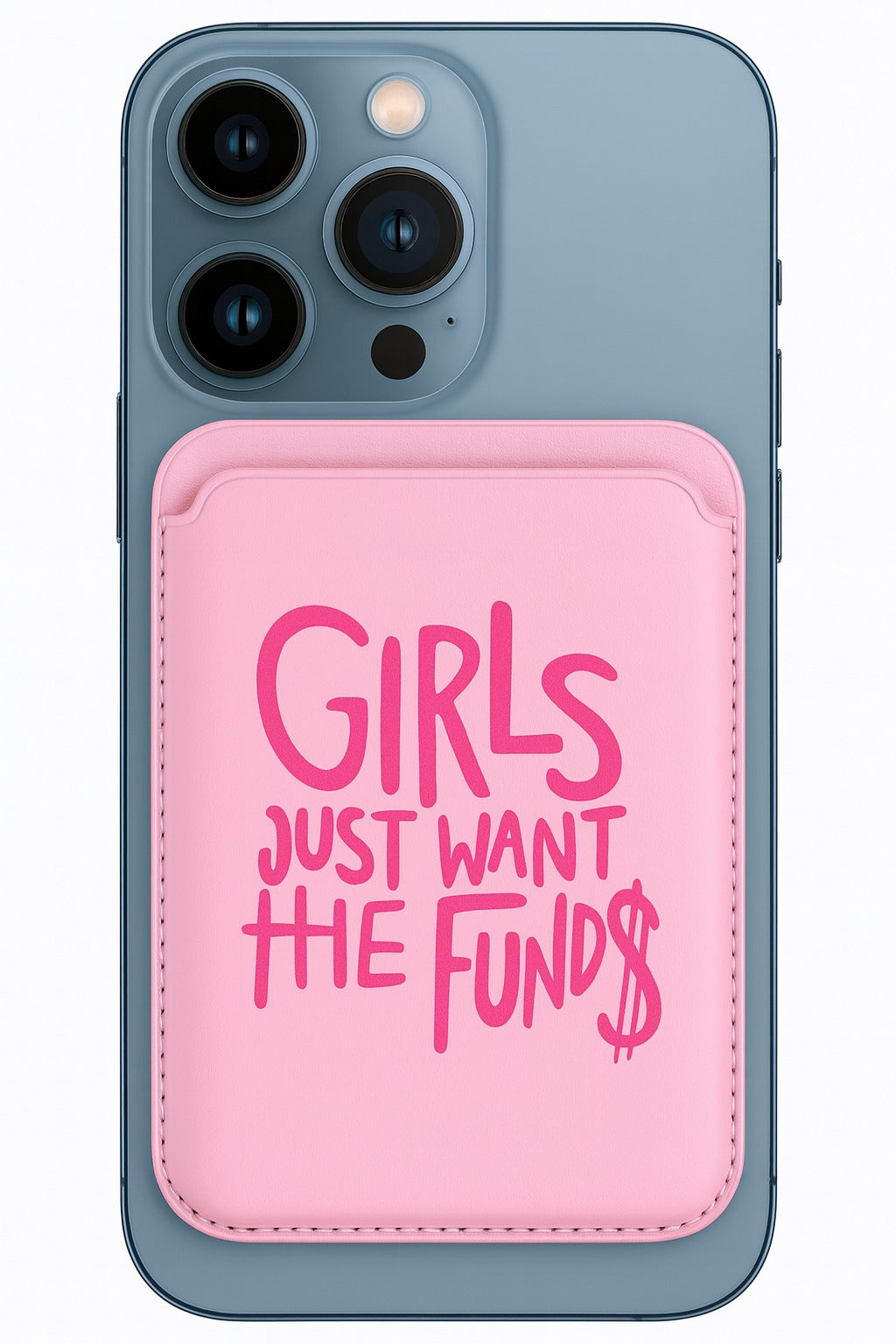 “GIRLS JUST WANNA HAVE FUND$” MagSafe Cüzdan